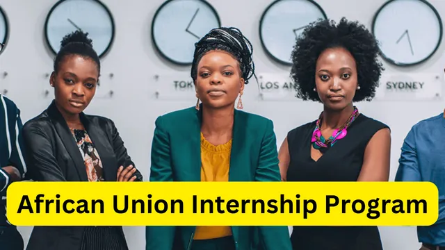 Program for African Union Student Internships in 2024