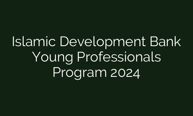 Program for Young Professionals at the Islamic Development Bank, 2024