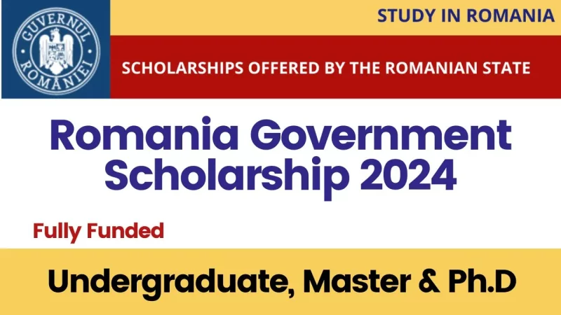 Romanian Government Scholarships for Foreign Students in 2024–2025