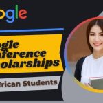 Scholarships for African Students at Google Conferences 2024