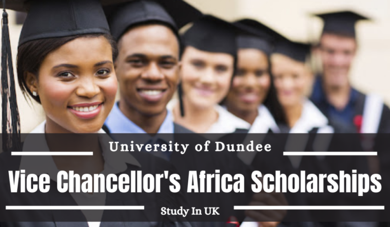 Vice Chancellor's Africa Scholarship, University of Dundee, 2024