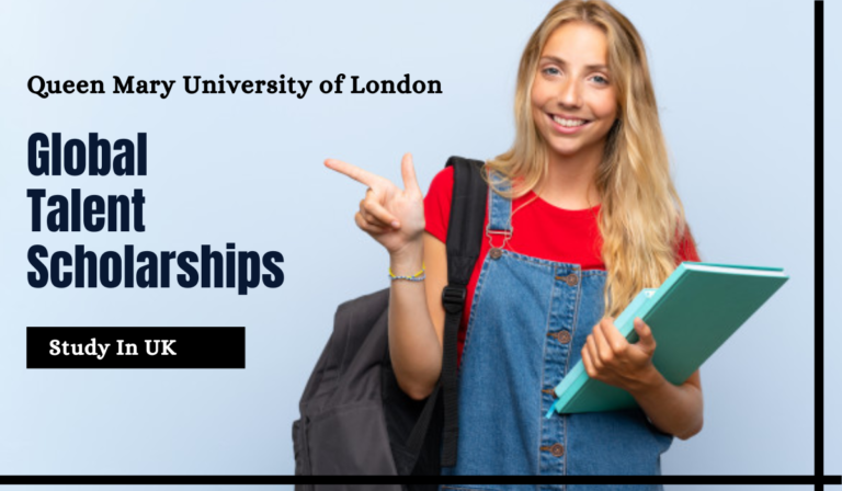 Queen Mary University of London's 2025 Global Talent Scholarship