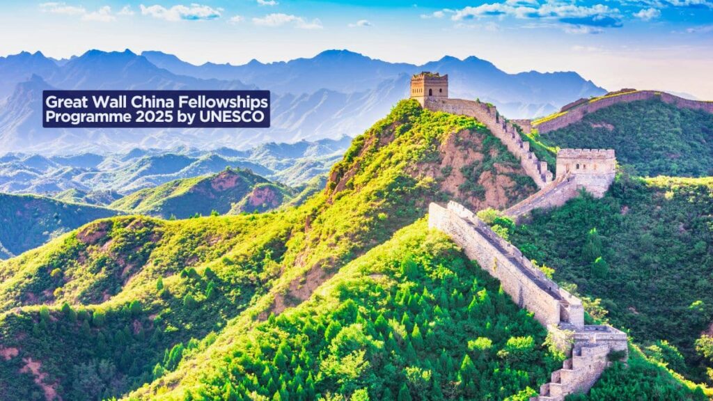 The Great Wall Scholarship 2025 UNESCO/China