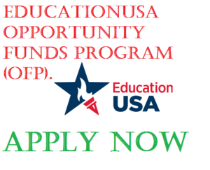 2025/2026 US Embassy EducationUSA Opportunity Funds Program (OFP)